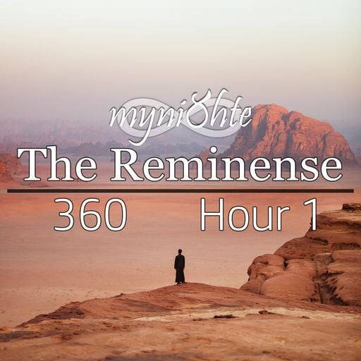The Reminense 360 - Hour 1