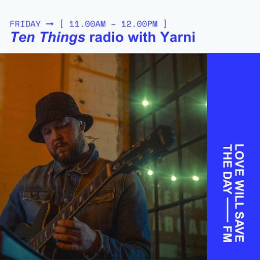 2025-02-21 Ten Things Radio with Yarni | LWSTD-FM