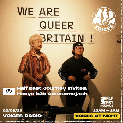 Half East Journey invites Haoye b2b Awesomejash - 02/08/25 - Voices Radio