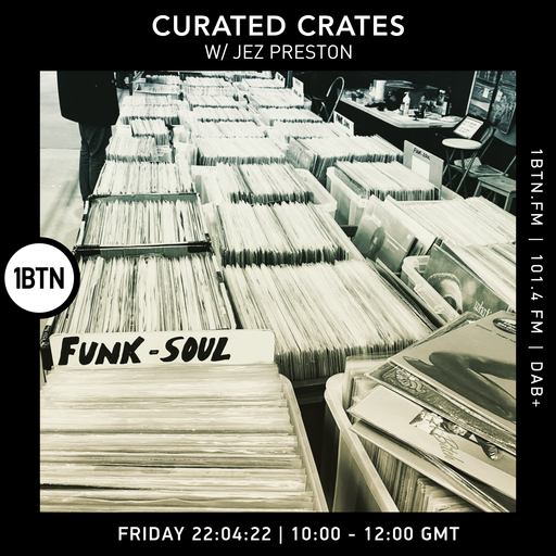Curated Crates with Jez Preston - 22.04.2022
