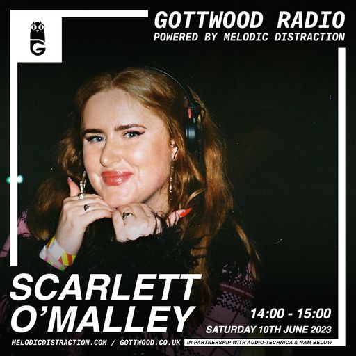 Scarlett O'Malley [Gottwood Radio] (June '23)