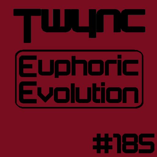 Twync - Euphoric Evolution 185 - Dance UK - 17-04-2022
