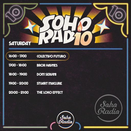 Colectivo Futuro - Celebrating 10 Years of Soho Radio (09/11/2024)