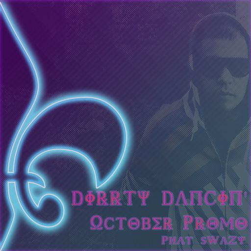 Dirrty Dancin' - October Promo