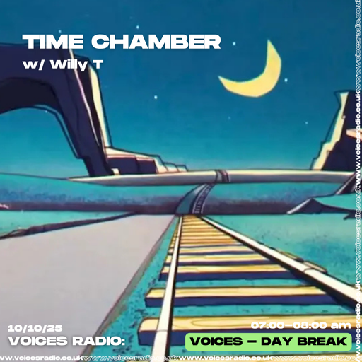 Time Chamber w/ Willy T - 10/10/25 [Voices Radio]