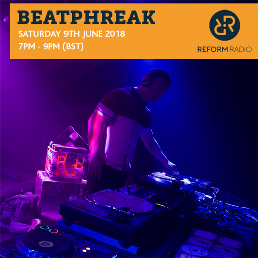 Beatphreak 9th June 2018