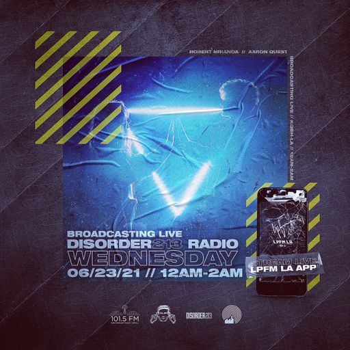DISORDER213 RADIO 6/23/21