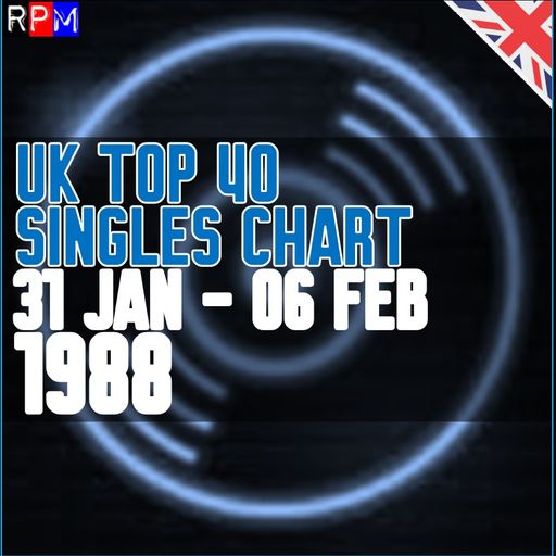 UK TOP 40 : 31 JANUARY - 06 FEBRUARY 1988