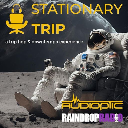 DJ Audioptic - 2025.09.07 - Stationary Trip Episode 14