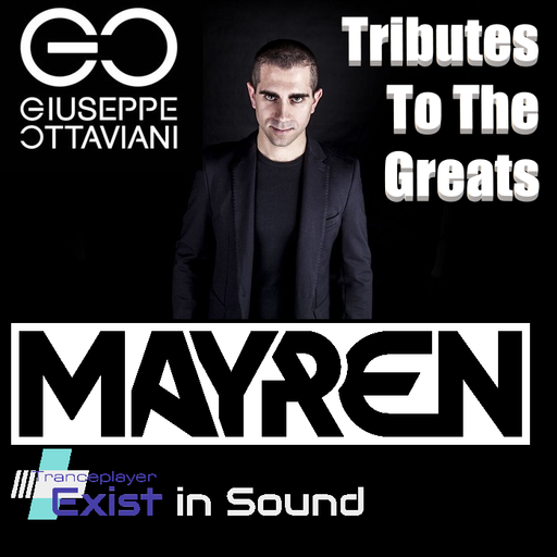 Tributes To The Greats "Giuseppe Ottaviani" (Uplifting, Progressive & Vocal Trance) Mixed By MAYREN