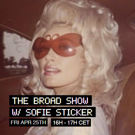 The Broad Show #50 w/ Sofie Sticker at WAV | 25-04-25
