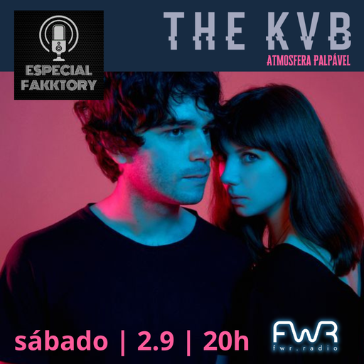 Especial Fakktory - The KVB - 2.9.2023