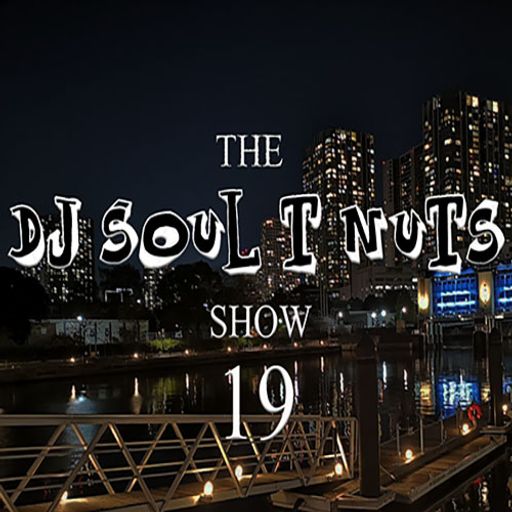 The Soul T Nuts show - Episode 19