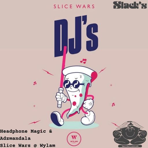 Headphone Magic w. Adzmandala - Slice Wars @ Wylam Brewery - August 2025