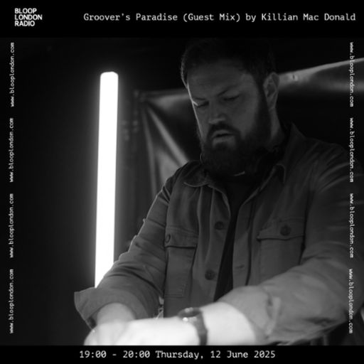 Groover's Paradise (Guest Mix) by Killian Mac Donald - 10.07.25