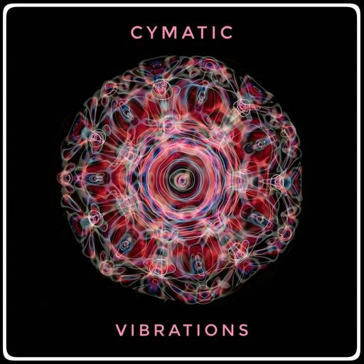 Cymatic Vibrations March20