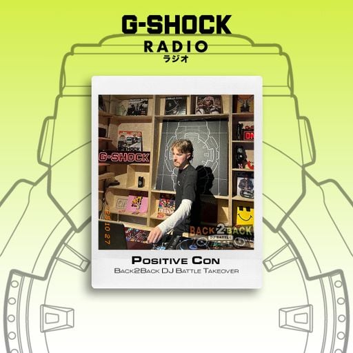 G-SHOCK Radio Presents... Back2Back Dj Battles Takeover - Faded Society / Nav /Positive Con  - 26/10