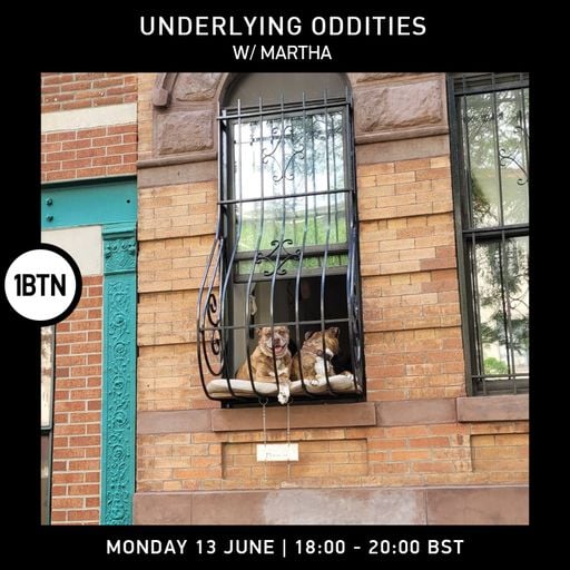 Underlying Oddities with Martha - 13.06.2022