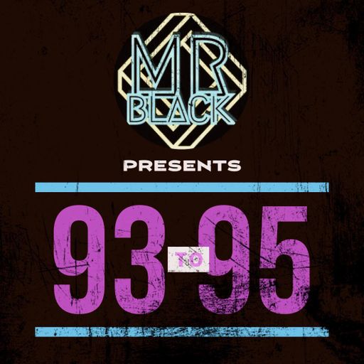 Mr Black - 93 to 95