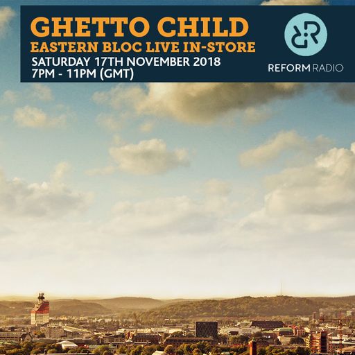 Ghetto Child Eastern Bloc Live In-Store 17th November 2018