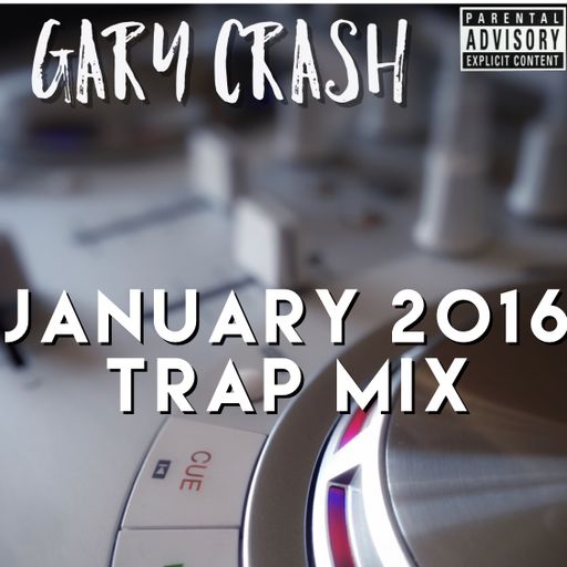 Crash Trap mix January 2016