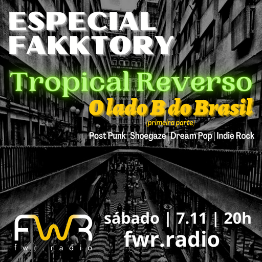 Especial Fakktory - Tropical Reverso - 07.10.2020