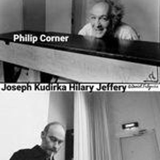 Elope #48 Philip Corner & Christian Wolff special w: Hilary Jeffery & Joseph Kudirka 08.08.2023