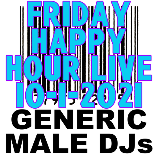 (Mostly) 80s & New Wave Happy Hour - Generic Male DJs - 10-1-2021