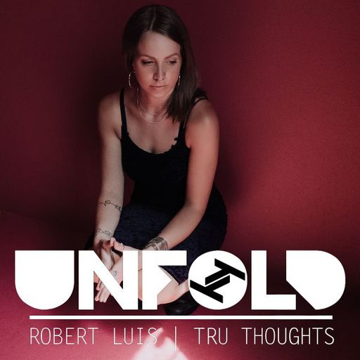 Tru Thoughts Presents Unfold w/ Rhi, Paul Epworth, Sun Ra - 20.10.2019