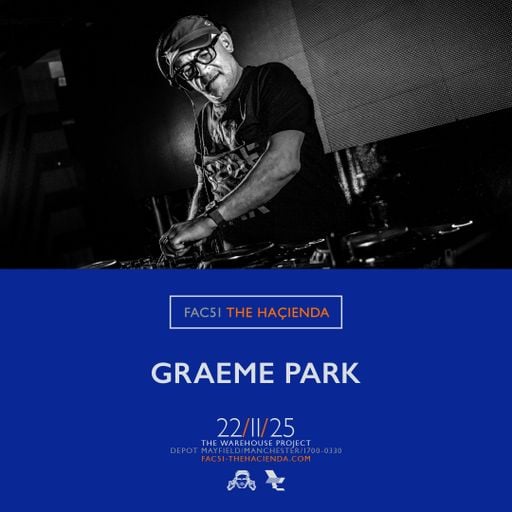 This Is Graeme Park: FAC51 The Haçienda WHP Plant Room 22NOV25 Live DJ Set