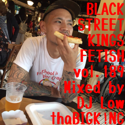BLACK STREET KINGS FETISH vol.189
