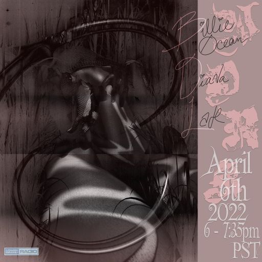 Work w/ lak, d!ana, billieOcean 4.6.22