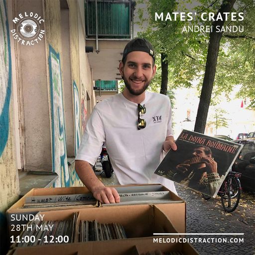 Mates' Crates with Andrei Sandu (May '23)