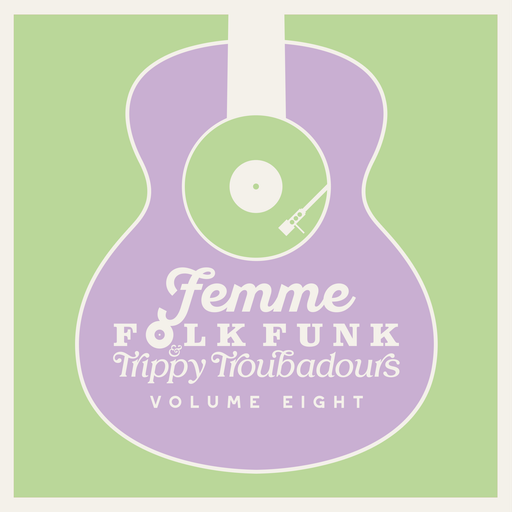 Femme Folk Funk & Trippy Troubadours Volume Eight