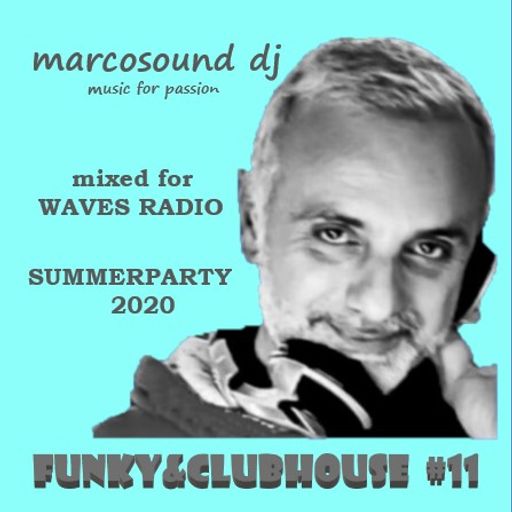 Funky & ClubHouse #11 by MarcoSound dj for WAVES Radio