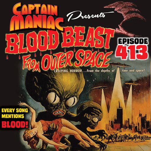 Episode 413 / Blood Beast From Outer Space