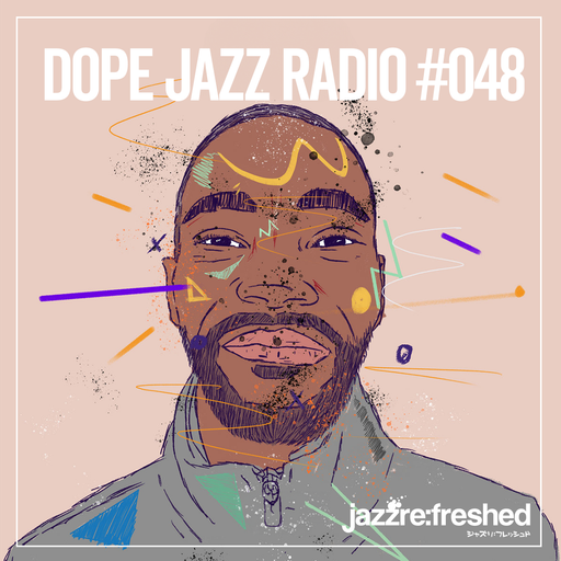DOPE JAZZ RADIO #048