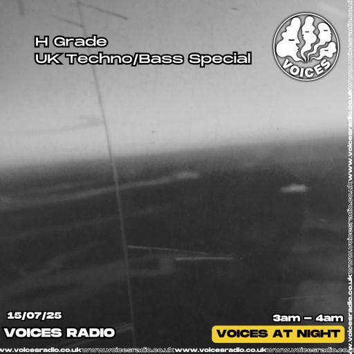H Grade UK Techno/Bass Special - 14/07/25 - [Voices Radio]