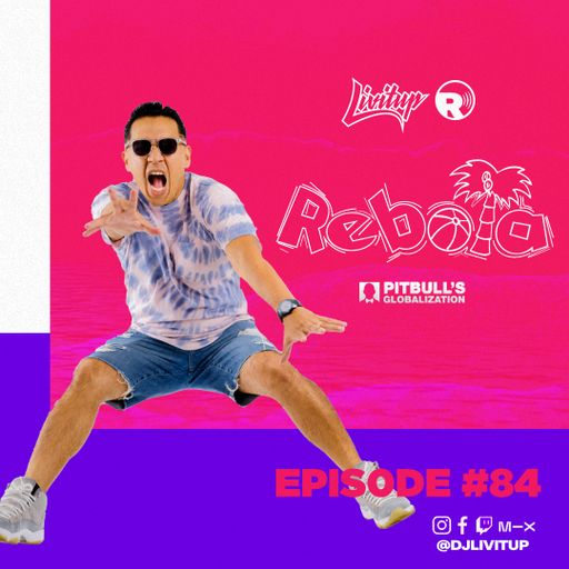 DJ Livitup REBOTA EP. 84 on Pitbull's Globalization Sirius XM