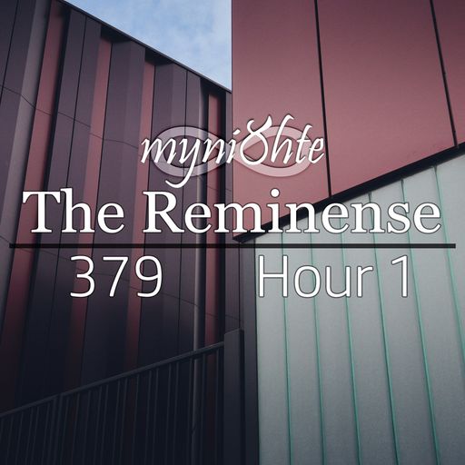 The Reminense 379 - Hour 1