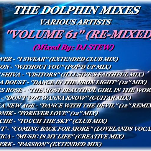 THE DOLPHIN MIXES - VARIOUS ARTISTS - ''VOLUME 61'' (RE-MIXED)