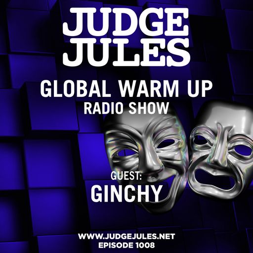 JUDGE JULES PRESENTS THE GLOBAL WARM UP EPISODE 1008