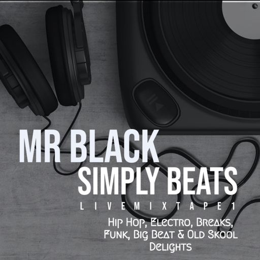 Mr Black - Simply Beats (Live Mixtape 1)
