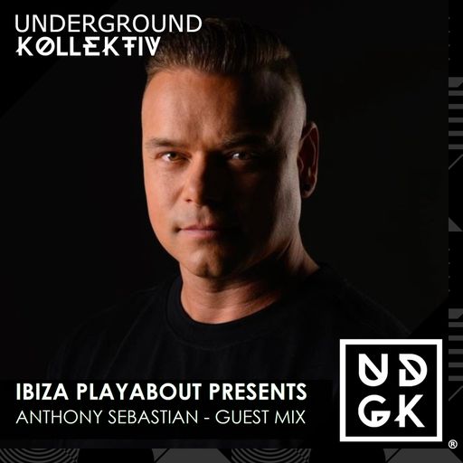 Ibiza.PlayAbout presents - Anthony Sebastian Guest Mix (UDGK: 20/04/2024)