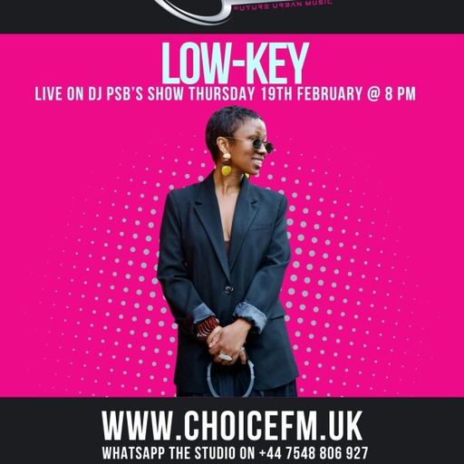 ChoiceFMUK - DJ PSB with Special Guest Low-Key - 19/02/2026