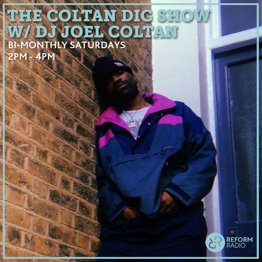 The Coltan Dig Show w/ DJ Joel Coltan 31st May 2025