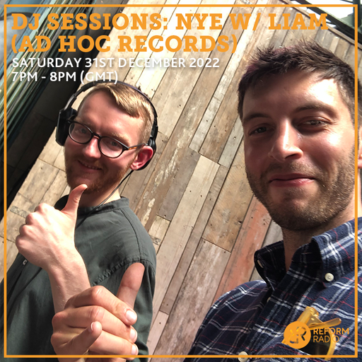 DJ Sessions: NYE w/ Liam (Ad Hoc Records) 31st December 2022