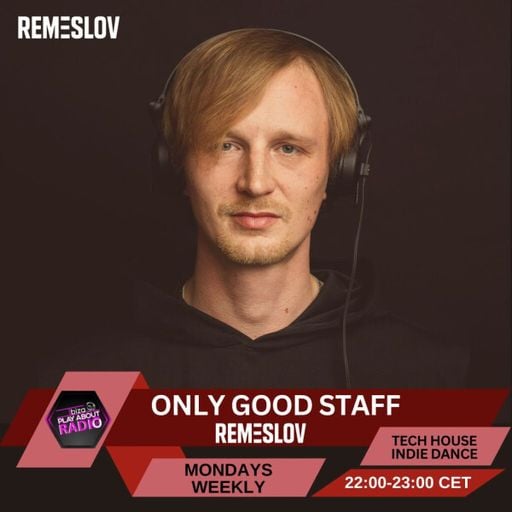 REMΞSLOV - ONLY GOOD STAFF E13