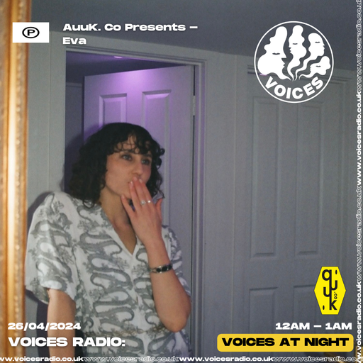 Auuk. Co Pres - Eva - 24.04.24 - Voices Radio