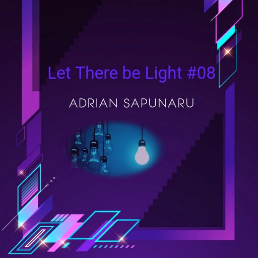 Adrian Sapunaru - Let There be Light #08